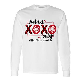 Virtual Xoxo Only Healthcare Worker Long Sleeve T-Shirt T-Shirt | Mazezy