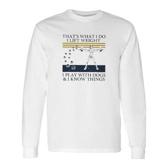 Weight Lifting That What I Do Long Sleeve T-Shirt T-Shirt | Mazezy
