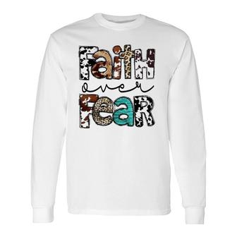 Western Cowhide Leopard Jesus Christian Faith Over Fear Long Sleeve T-Shirt | Mazezy
