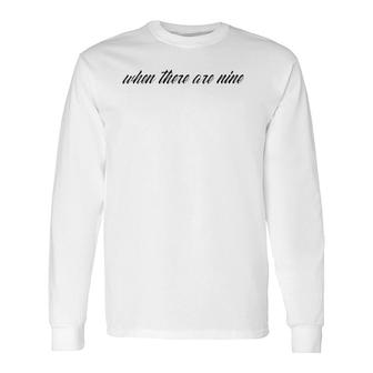 When There Are 9 V-Neck Long Sleeve T-Shirt | Mazezy UK