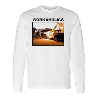 Workaholics Burning American Sitcom Lover Long Sleeve T-Shirt T-Shirt | Mazezy