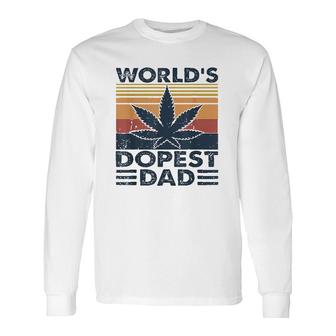 Worlds Dopest Dad Cannabis Marijuana Weed Fathers Day Long Sleeve T-Shirt - Seseable