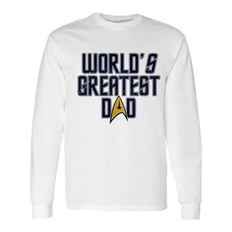 Worlds Greatest Dad Long Sleeve T-Shirt T-Shirt | Mazezy