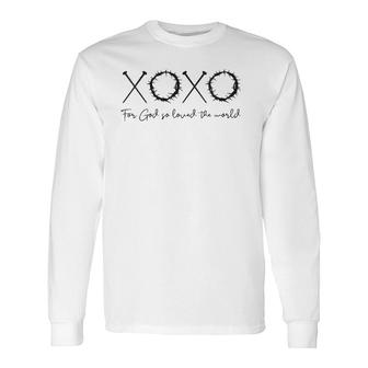 Xoxo For God So Loved The World Easter Love Letters V-Neck Long Sleeve T-Shirt | Mazezy