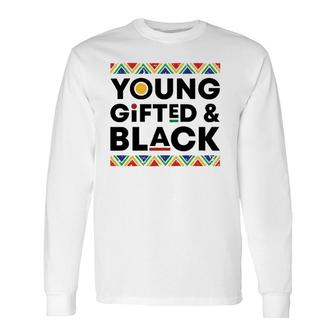Young ed Black History Month African American Pride Bhm Long Sleeve T-Shirt T-Shirt | Mazezy
