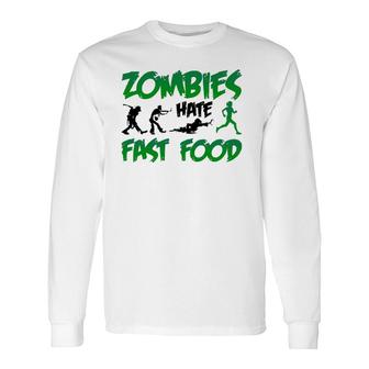 Zombies Hate Fast Food Slow Runner Running Long Sleeve T-Shirt T-Shirt | Mazezy