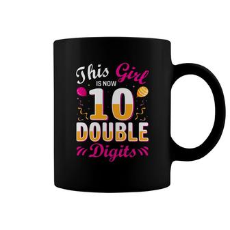 10Th Birthday 10 Years Old This Girl Is Now 10 Double Digits Coffee Mug - Seseable