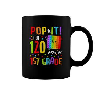 120 Days Of School & Still Poppin 120Th Day 1St Grade Pop It Coffee Mug | Mazezy