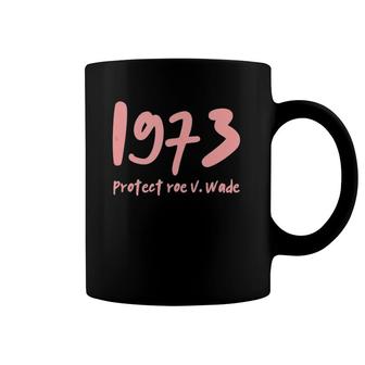 1973 Protect Roe V Wade Tank Top Coffee Mug | Mazezy UK
