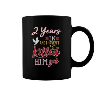 2 Years In Funny 2Nd Wedding Anniversary Gift Coffee Mug | Mazezy