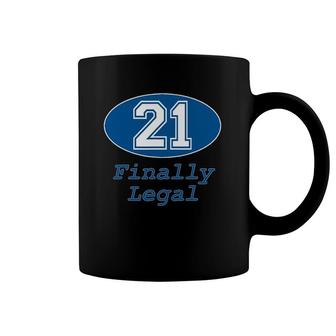 21St Birthday Party Gift 21 Years Old Finally Legal Coffee Mug | Mazezy CA