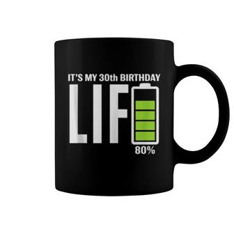 30Th Birthday Low Battery It's My Birthday 30 Year Old Coffee Mug | Mazezy