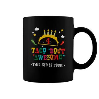 4Th Birthday Taco Bout Awesome Boys Age 4 Four Party Gift Coffee Mug | Mazezy