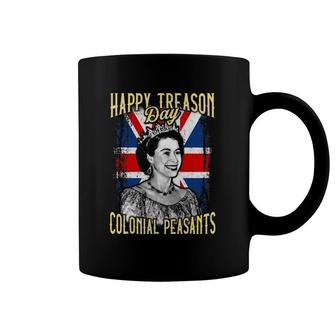 4Th Of July Happy Treason Day Ungrateful Colonial Peasants Coffee Mug | Mazezy