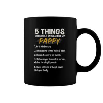 5 Things You Should Know About My Pappy Father's Day Funny Coffee Mug | Mazezy