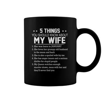 5 Things You Should Know About My Wife She Was Born January Coffee Mug | Mazezy