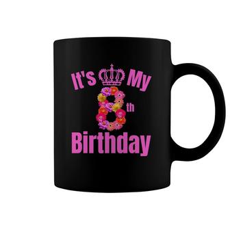 8 Years Old Birthday Girls Flower Its My 8Th Birthday Coffee Mug | Mazezy