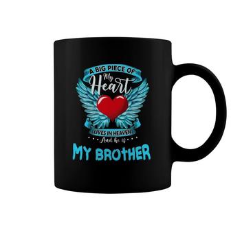 A Big Piece Of My Heart Lives In Heaven And He Is My Brother Coffee Mug | Mazezy