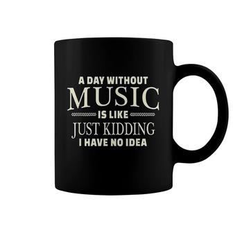 A Day Without Music Coffee Mug | Mazezy