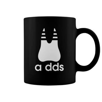 A Dds Funny Dentist Dentistry Dental Medicine Dental Nurse Coffee Mug | Mazezy