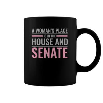 A Woman's Place In The House Senate Stand Up For Women Tee Coffee Mug | Mazezy