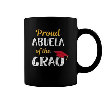 Abuela Of Graduate Proud Grandma Graduation Tee Coffee Mug | Mazezy