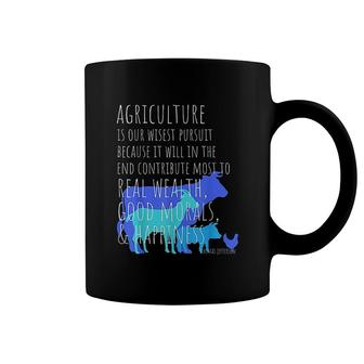 Agriculture Is Our Wisest Pursuit Coffee Mug | Mazezy