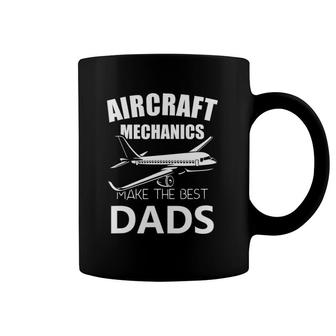 Aircraft Mechanics Make The Best Dads Fathers Airplane Coffee Mug | Mazezy AU