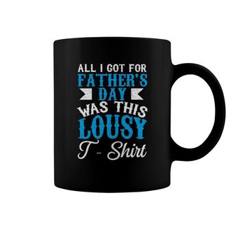 All I Got For Father's Day Was This Lousy Coffee Mug | Mazezy