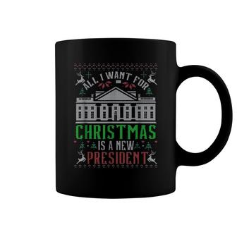 All I Want For Christmas Is A New President White House Ugly Christmas Sweater Coffee Mug | Mazezy