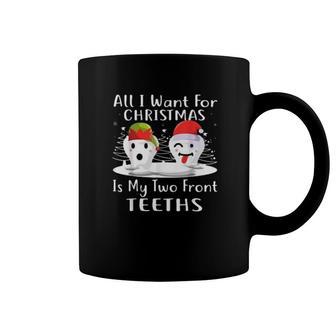 All I Want For Christmas Is My Two Front Teeth Coffee Mug | Mazezy UK