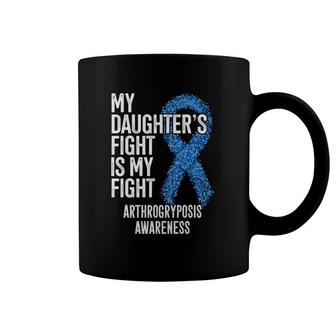 Amc My Daughter's Fight Is My Fight Arthrogryposis Awareness Coffee Mug | Mazezy