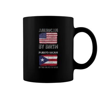 American By Birth Puerto Rican Grace Of God T-shirts Coffee Mug - Thegiftio