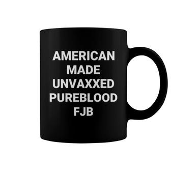 American Made Unvaxxed Pureblood Fjb Coffee Mug | Mazezy