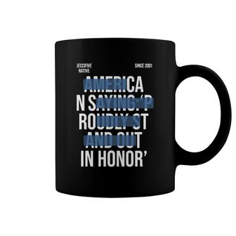 American Saying Proudly Stand Out In Honor' Coffee Mug | Mazezy
