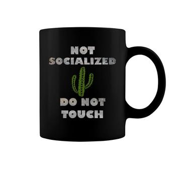 Antisocial Not Socialized Do Not Touch Cactus Fun Sarcastic Coffee Mug | Mazezy
