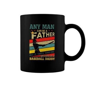 Any Man Can Be A Father But It Takes Someone Special To Be A Baseball Daddy Coffee Mug | Mazezy