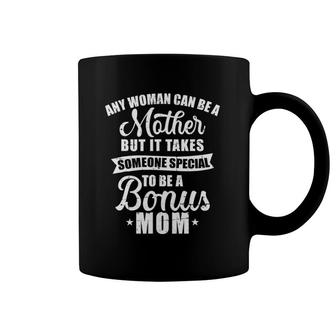 Any Woman Can Be A Mother But Someone Special Bonus Mom Coffee Mug | Mazezy