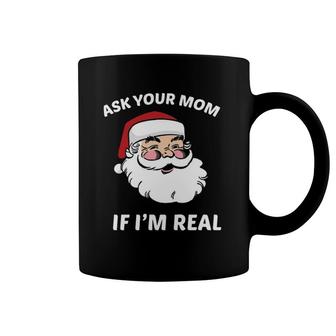 Ask Your Mom If I'm Real Essential Coffee Mug | Mazezy