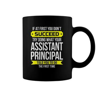Assistant Principal If At First You Don't Succeed Coffee Mug | Mazezy UK