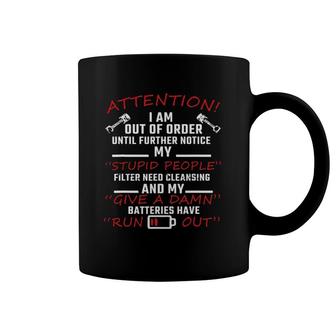 Attention I Am Out Of Order Until Further Notice, Filter Coffee Mug | Mazezy