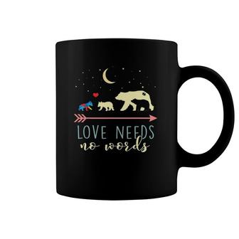 Autism Awareness - Mama Bear Love Needs No Words Coffee Mug | Mazezy