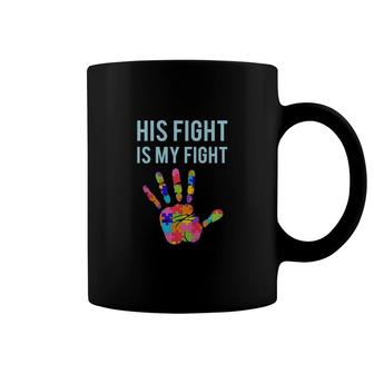 Autism Support His Fight Is My Fight Autism Awareness Shirt Coffee Mug - Thegiftio UK