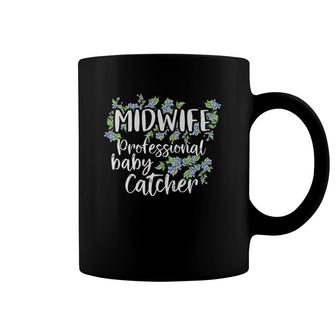 Baby Catcher Midwife Nurse Professionals Midwives Student Coffee Mug | Mazezy