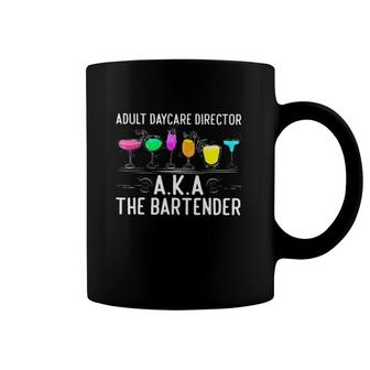 Bartender Funny Adult Daycare Director Aka The Bartender Cocktails Coffee Mug | Mazezy
