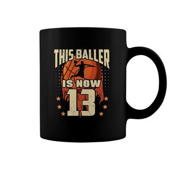 Basketball This Baller Is 13 Birthday Son Basketball Bday Coffee Mug | Mazezy