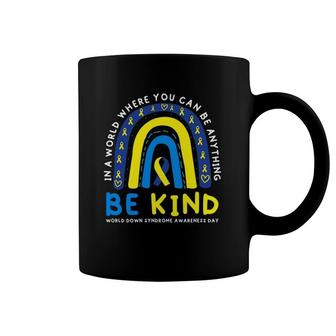 Be Kind Down Syndrome Awareness Blue Ribbon Rainbow March 21 Ver2 Coffee Mug