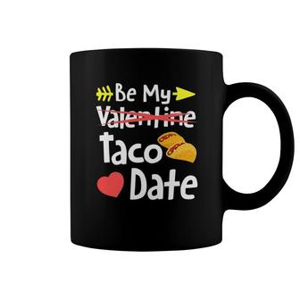 Be My Taco Date Funny Valentine's Day Pun Mexican Food Joke Coffee Mug | Mazezy