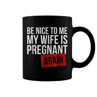Be Nice To Me My Wife Coffee Mug | Mazezy