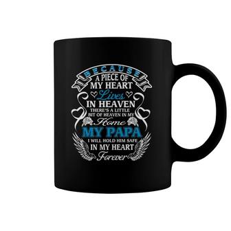 Because Piece Of My Heart Lives In Heaven Papa Fathers Gift Coffee Mug | Mazezy UK